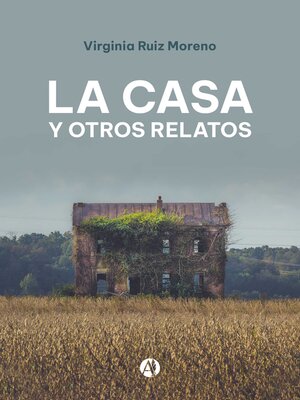 cover image of La Casa  y otros relatos